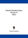 Claudii Claudiani Opera Omnia V3