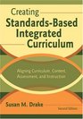 Creating StandardsBased Integrated Curriculum Aligning Curriculum Content Assessment and Instruction