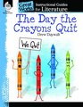 The Day the Crayons Quit An Instructional Guide for Literature