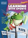 The Complete Book of Learning With Sports