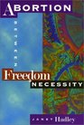 Abortion Between Freedom and Necessity