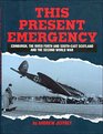 This Present Emergency Edinburgh the River Forth South East Scotland and the Second World War