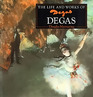 The Life and Works of Degas