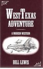 West Texas adventure A modern western