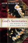 God's Secretaries  The Making of the King James Bible