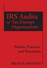 IRS Audits of TaxExempt Organizations Policies Practices and Procedures