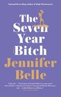 The Seven Year Bitch