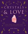 Crystals  Love Find your soul mate and unlock the power of love