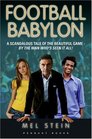 Football Babylon Entertaining and Fastpaced Anonymous Insider's Journey of a Fictional Premiership Club's First Season