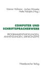Computer und Schriftspracherwerb Programmentwicklungen Anwendungen Lernkonzepte