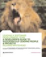 Leading a Software Development Team A Developer's Guide to Successfully Leading People and Projects