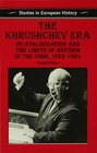 The Khrushchev era DeStalinisation and the limits of reform in the USSR 19531964