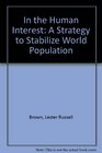 In the Human Interest A Strategy to Stabilize World Population