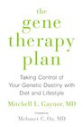 The Gene Therapy Plan Taking Control of Your Genetic Destiny with Diet and Lifestyle
