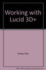 Working With Lucid 3d