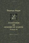 Anastasius or Memoirs of a Greek Written at the Close of the Eighteenth Century Volume 2
