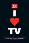 I Heart TV Your Ultimate Companion to 100 Essential Shows