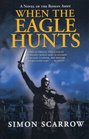 When the Eagle Hunts (Eagles of the Empire, Bk 3)