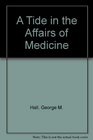 A Tide in the Affairs of Medicine