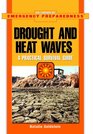 Droughts And Heat Waves A Practical Survival Guide