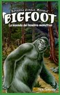 Bigfoot La Leyenda del hombremonstruo / Bigfoot A North American Legend
