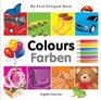 My First Bilingual Book - Colours (English-German)