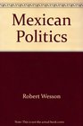 Mexican Politics The Containment of Conflict