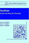 Autism Understanding the Disorder