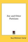 Zut and Other Parisians