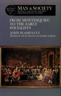 Man and Society  Political and Social Theories from Machiavelli to Marx  From Montesquieu to the Early Socialists