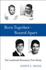 Born Together - Reared Apart: The Landmark Minnesota Twin Study