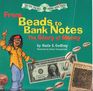 From beads to bank notes The story of money