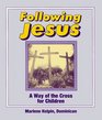 Following Jesus A Way of the Cross for Children