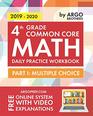 4th Grade Common Core Math Daily Practice Workbook  Part I Multiple Choice  1000 Practice Questions and Video Explanations  Argo Brothers