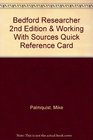 Bedford Researcher 2e  Working with Sources Quick Reference Card