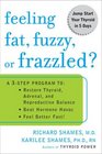 Feeling Fat Fuzzy or Frazzled  A 3Step Program to Restore Thyroid Adrenal and Reproductive Balance Beat Hormone Havoc and Feel Better Fast