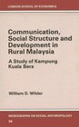 Communication Social Structure and Development in Rural Malaysia A Study of Kampung Kuala Bera