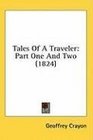 Tales Of A Traveler Part One And Two
