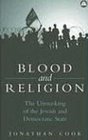 Blood and Religion: The Unmasking of the Jewish and Democratic State