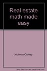 Real estate math made easy A stepbystep selfinstructional approach