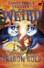 Sammy Feral's Diaries of Weird Dragon Gold