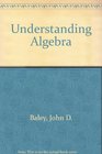 Understanding Algebra Revised