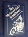 The Motorcyclist's Handbook The Complete Guide to Biking
