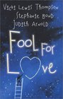 Fool for Love: Fooling Around / Nobody's Fool / Fools Rush In