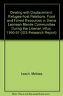 Dealing with Displacement Refugeehost Relations Food and Forest Resources in Sierra Leonean Mende Communities During the Liberian Influx 199091