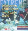 Discovering Lost Cities and Pirate Gold