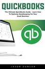 QuickBooks The Ultimate QuickBooks Guide  Learn How To Optimize Bookkeeping For Your Small Business