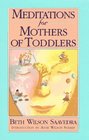Meditations for Mothers of Toddlers