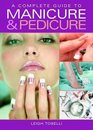 A Complete Guide to Manicure and Pedicure