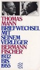 Briefwechsel mit seinem Verleger Gottfried Bermann Fischer 19321955
